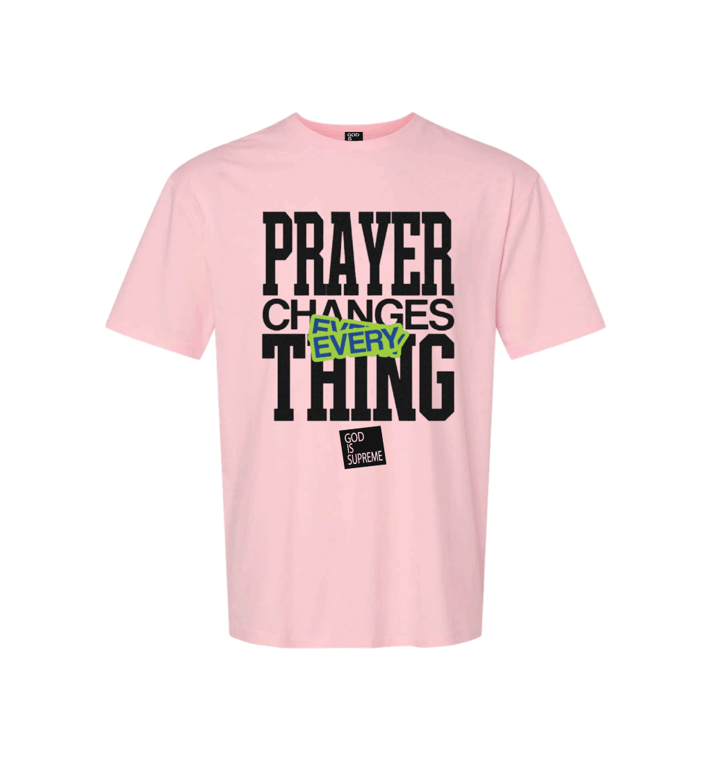 Prayer Changes Things / Oversize White or Pink T-shirt