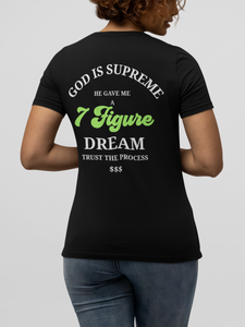 God is Supreme He Gave Me 7 Figure Dream/ Lime Green / Black Christian T-shirt