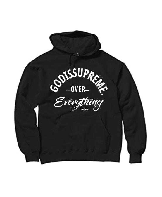 God is Supreme Over Everything Black Hoodie - God Is Supreme 