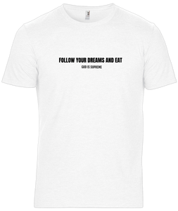 Follow Your Dream Tee  / White T-shirt