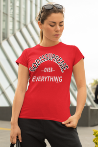 GOD Is Supreme Over Everything /Red T-shirt