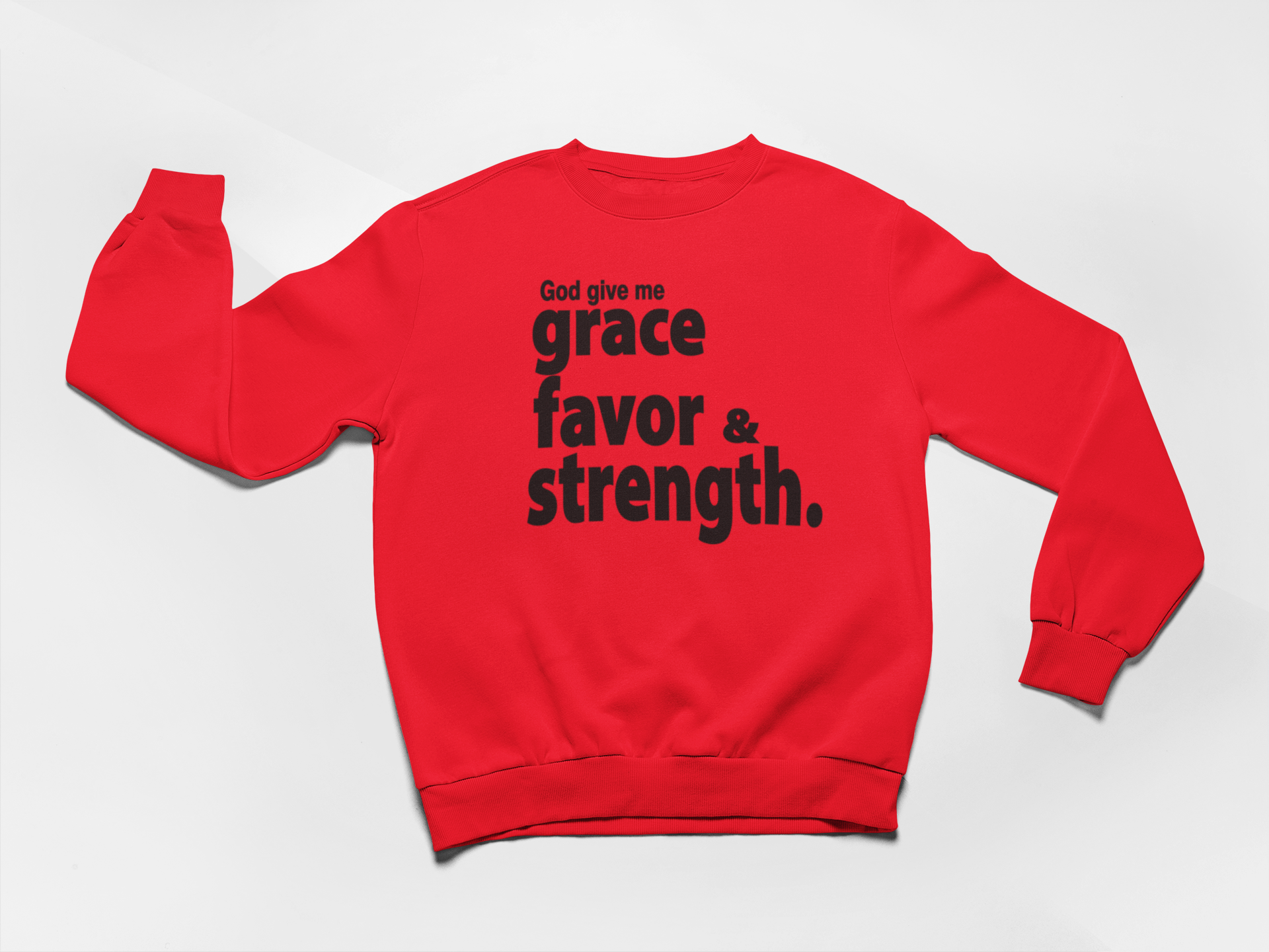 Grace Favor and Strength/  Long Sleeves Sweatshirt