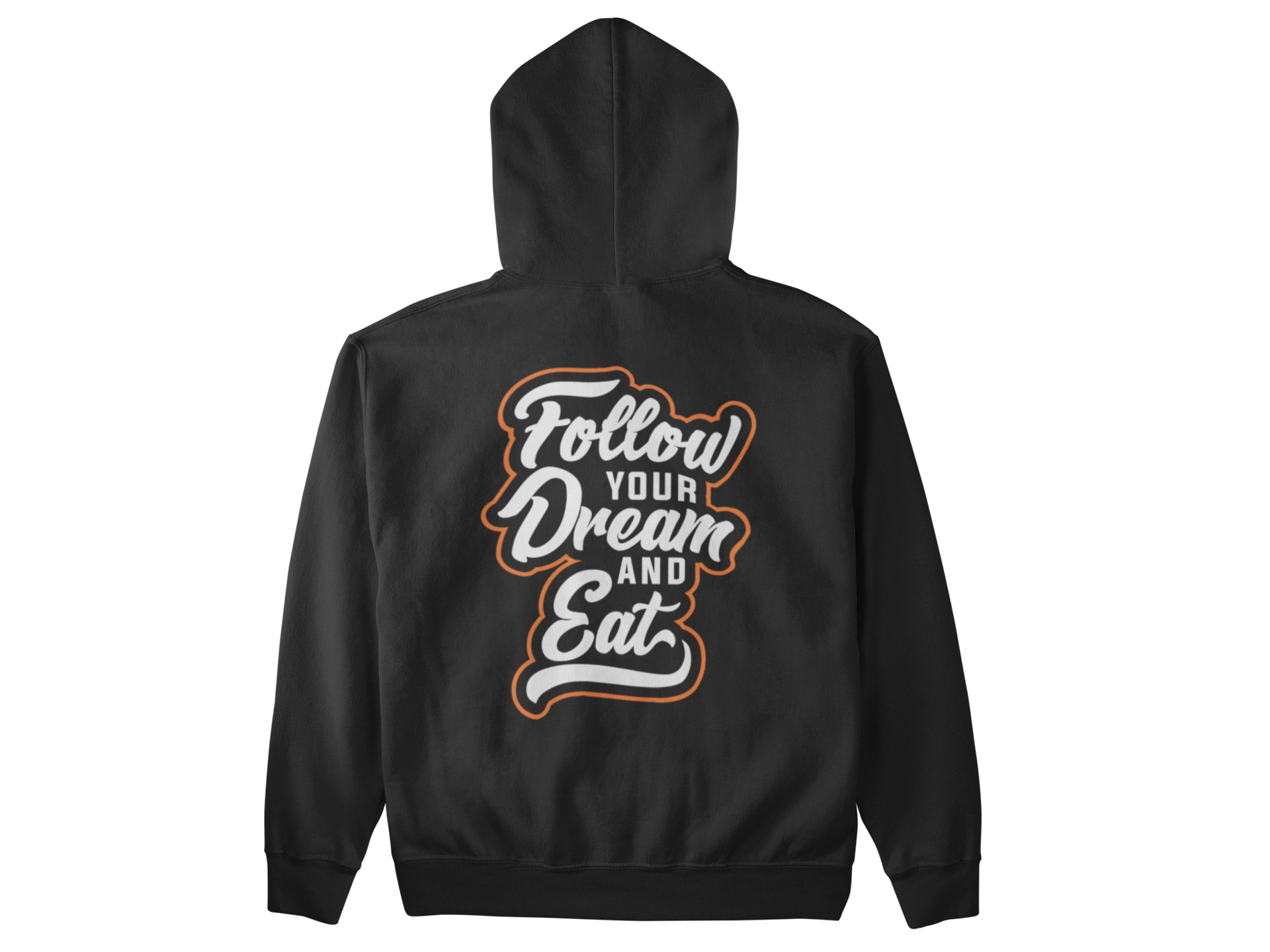 Follow Your Dream and Eat God is Supreme (Orange) Black Hoodie
