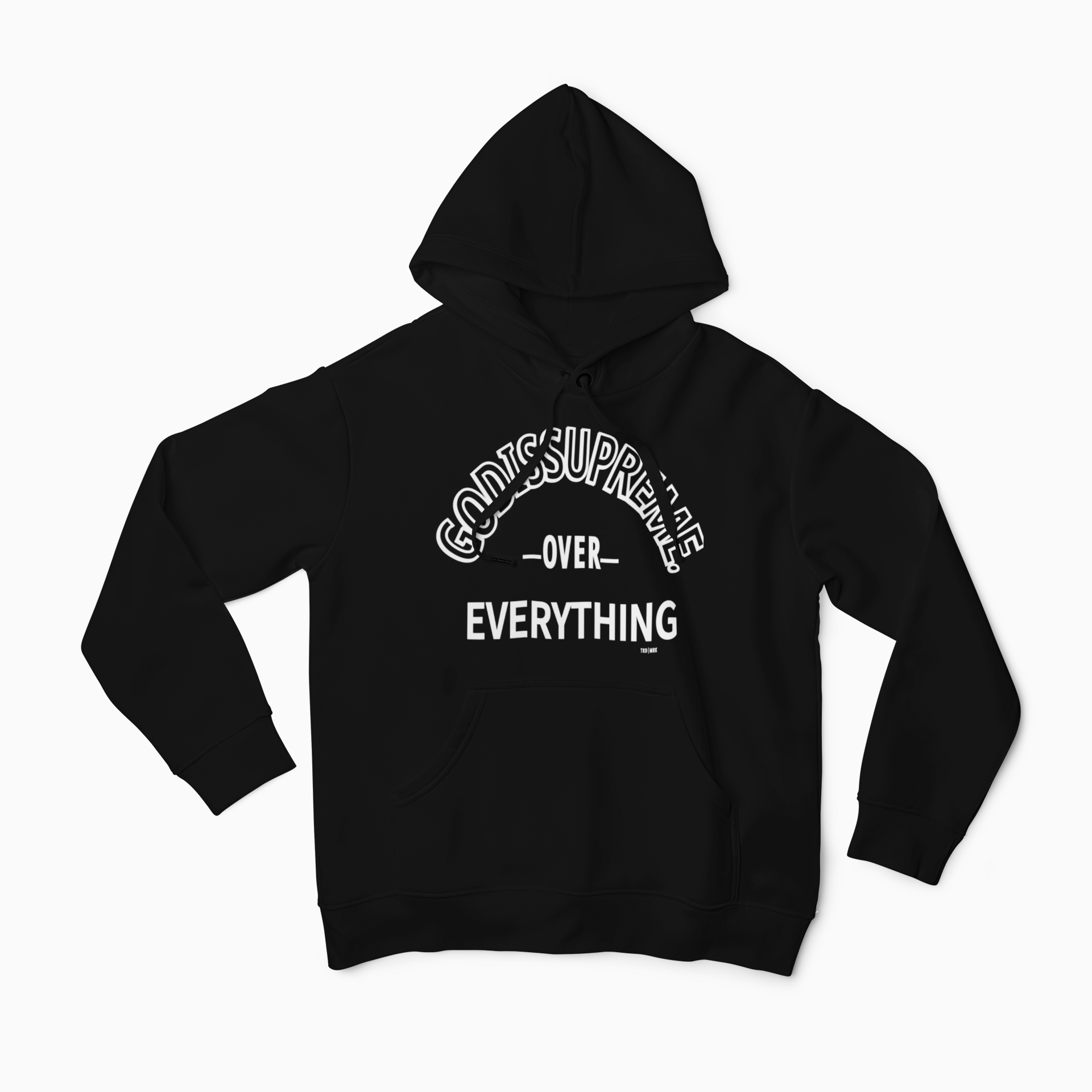 God is Supreme Over Everything /Black Hoodie