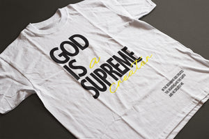 God is A Supreme Creator  / White T-shirt